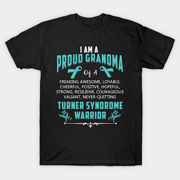 I'm a proud grandma of a turner syndrome warrior awareness T-Shirt by JaroszkowskaAnnass